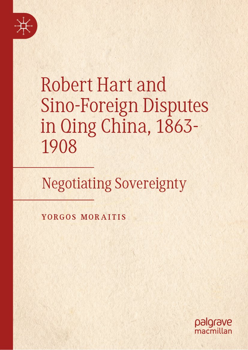 Robert Hart and Sino-Foreign Disputes in Qing China, 1863-1908