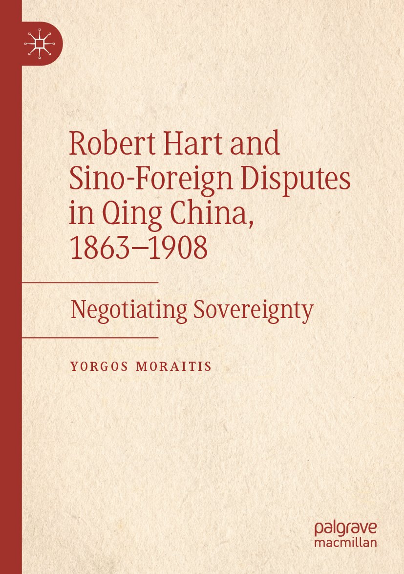 Robert Hart and Sino-Foreign Disputes in Qing China, 1863-1908