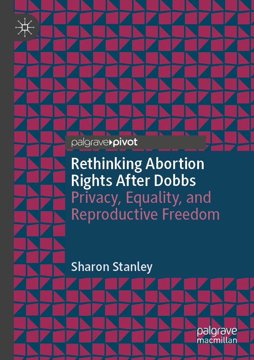 Rethinking Abortion Rights After Dobbs