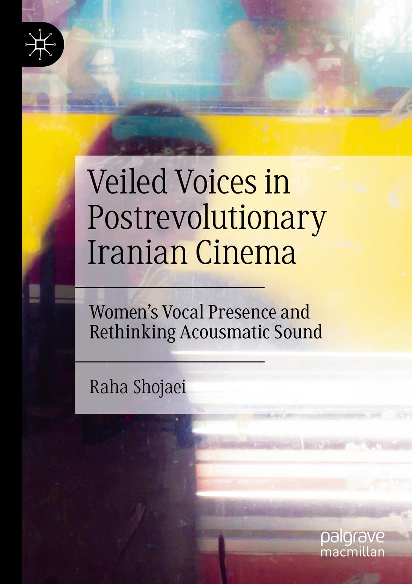 Veiled Voices in Postrevolutionary Iranian Cinema