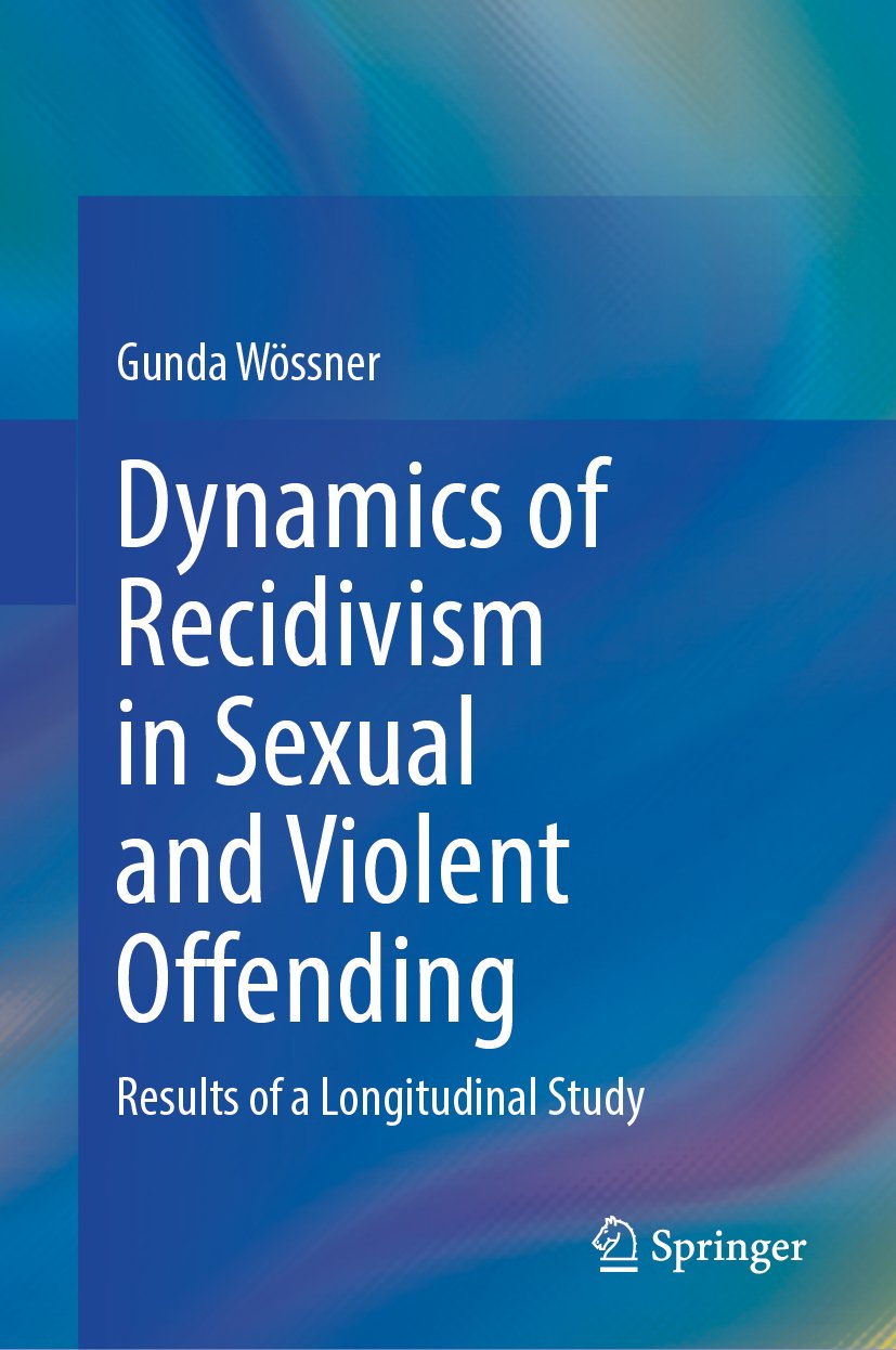 Dynamics of Recidivism in Sexual and Violent Offending
