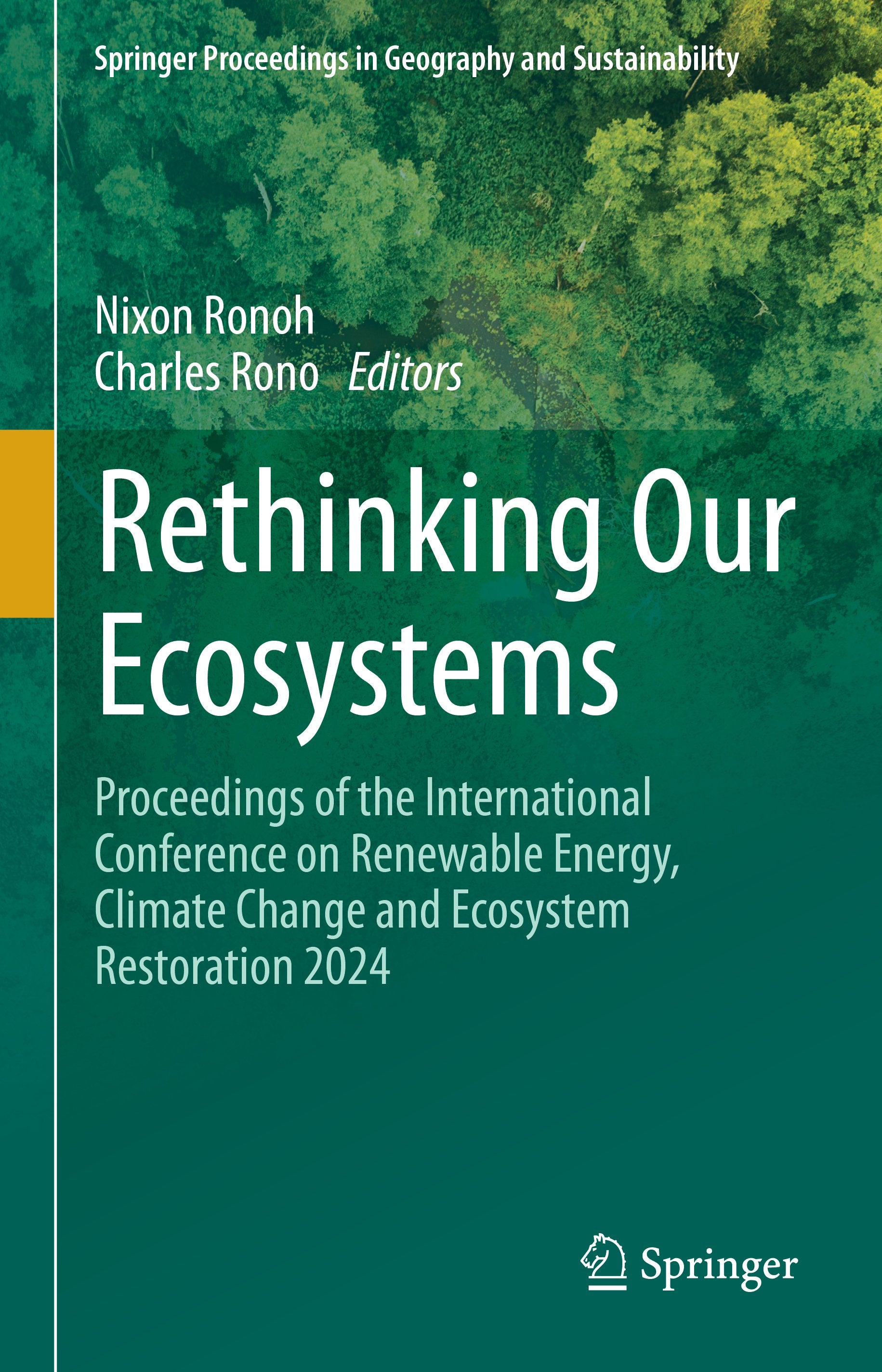 Springer Proceedings in Geography and Sustainability: Proceedings of the International Conference on Renewable Energy, Climate Change and Ecosystem Restoration 2024
