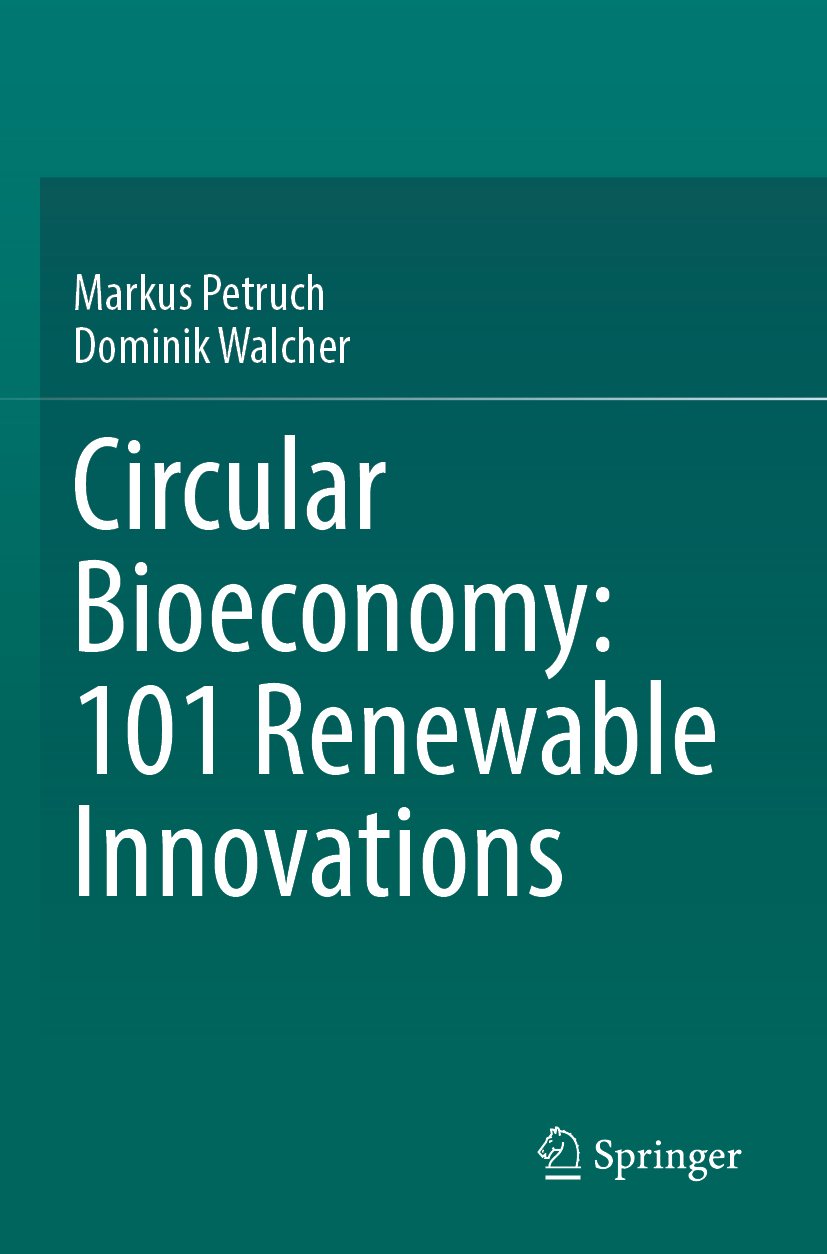 Circular Bioeconomy: 101 Renewable Innovations