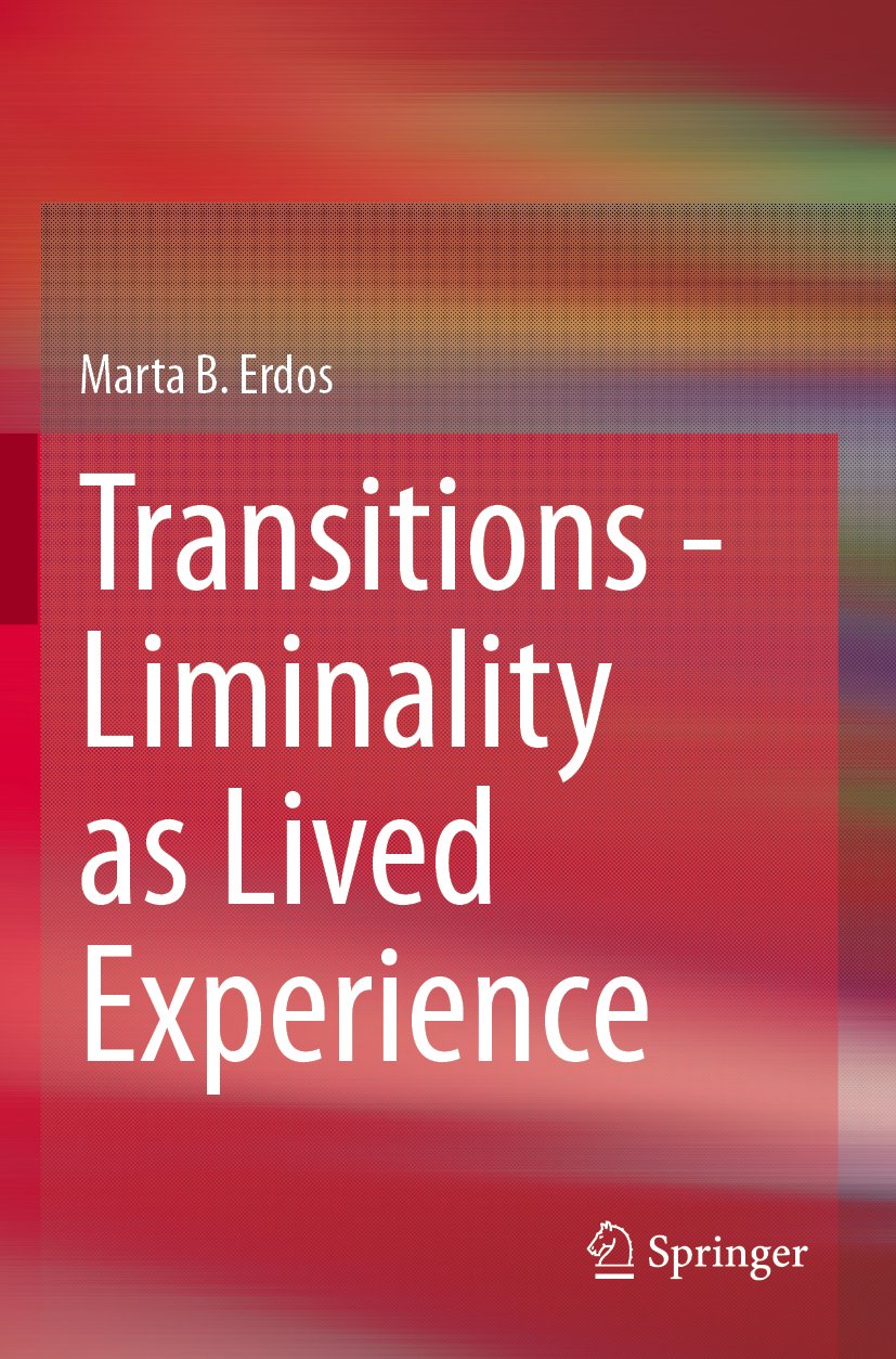 Transitions - Liminality as Lived Experience