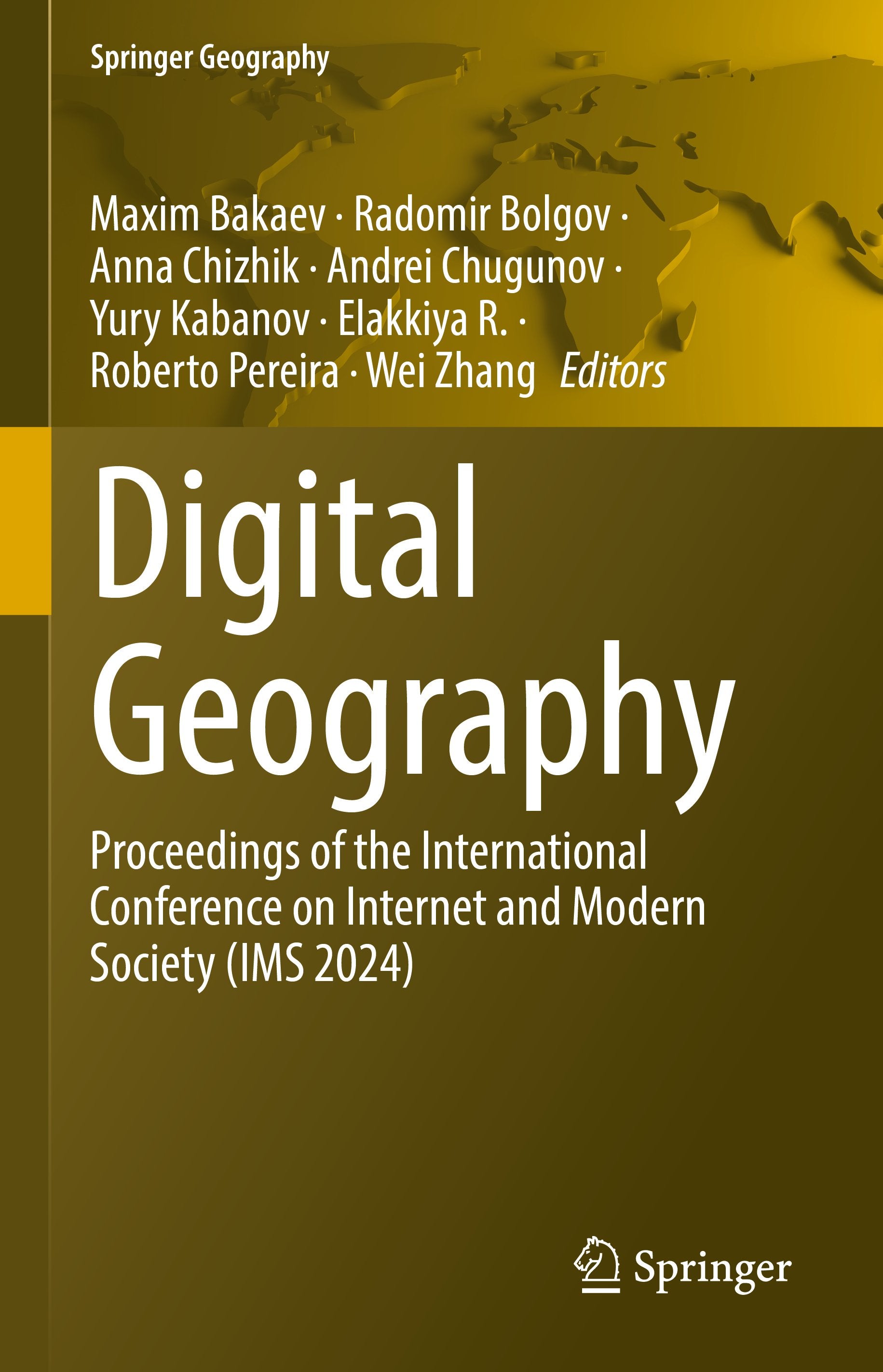 Springer Geography: Proceedings of the International Conference on Internet and Modern Society (IMS 2024)