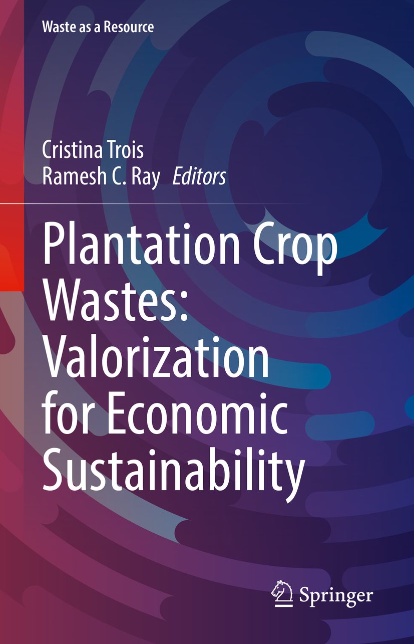 Plantation Crop Wastes: Valorization for Economic Sustainability
