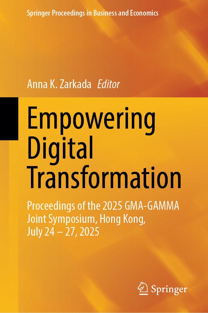 Springer Proceedings in Business and Economics: Proceedings of the 2025 GMA-GAMMA Joint Symposium, Hong Kong, July 24–27, 2025