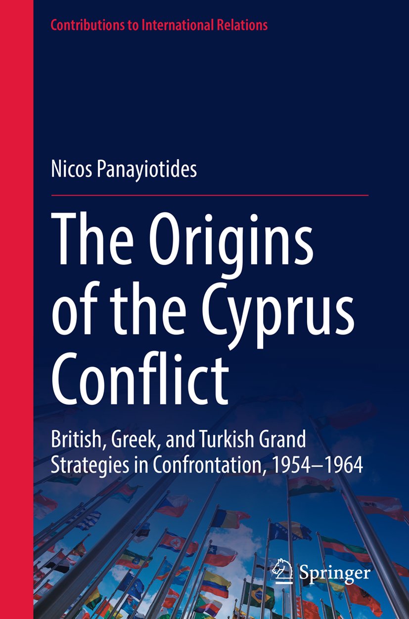Contributions to International Relations: British, Greek, and Turkish Grand Strategies in Confrontation, 1954-1964