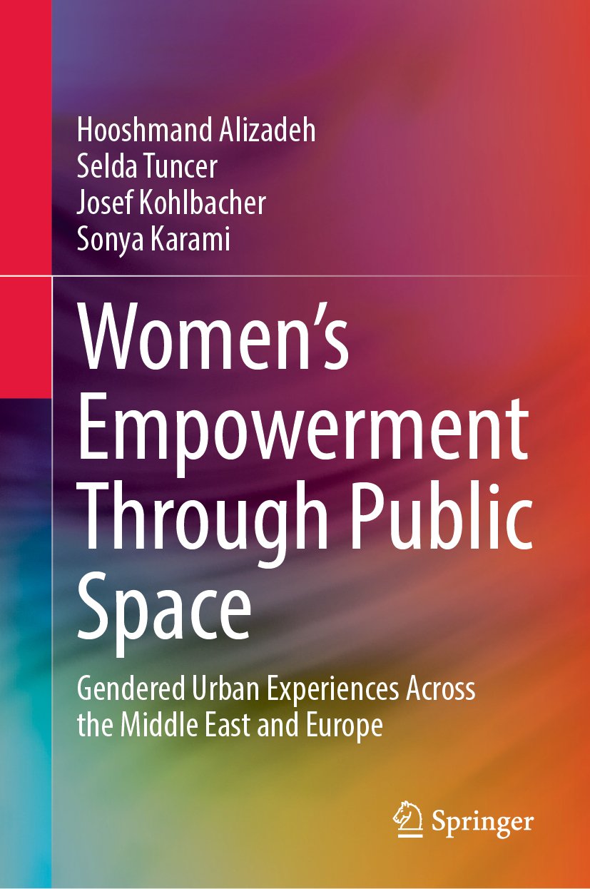 Women's Empowerment Through Public Space: Gendered Urban Experiences Across the Middle East and Europe