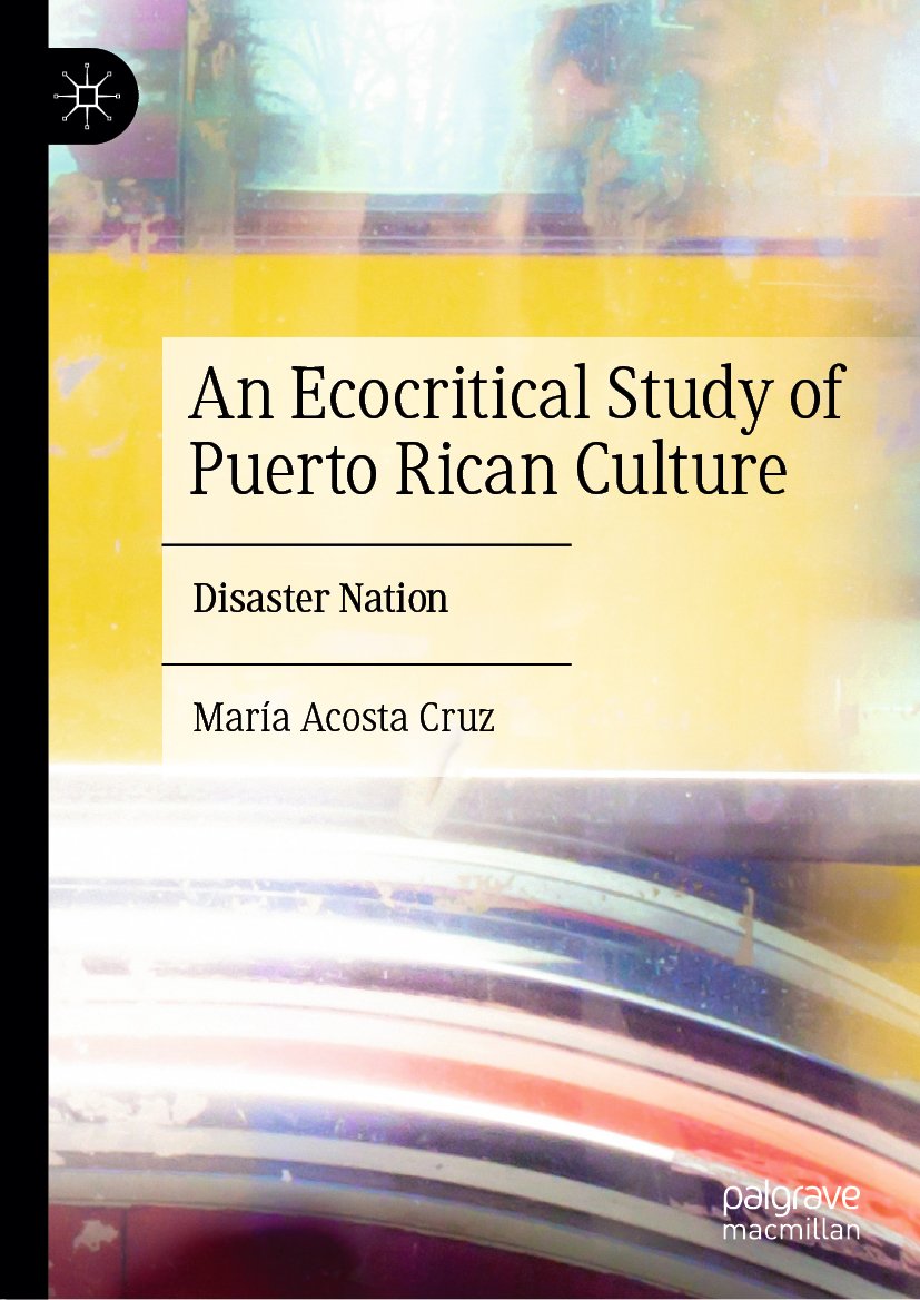 An Ecocritical Study of Puerto Rican Culture: Disaster Nation