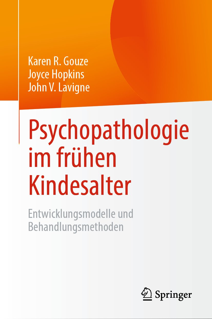 Psychopathologie im frühen Kindesalter: Entwicklungsmodelle und Behandlungsmethoden