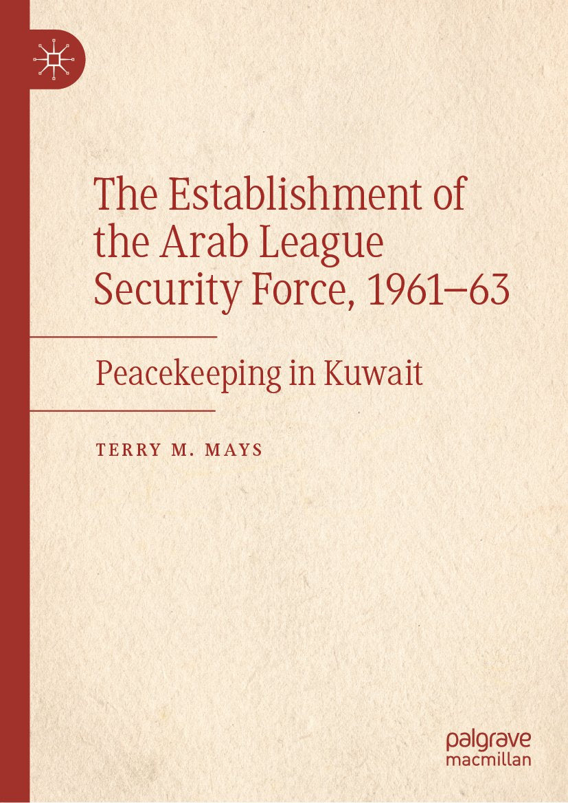 The Establishment of the Arab League Security Force, 1961–63