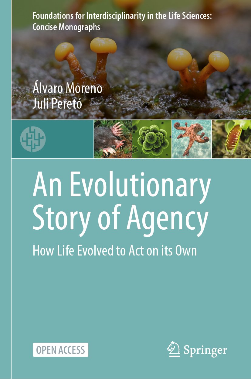 Foundations for Interdisciplinarity in the Life Sciences: Concise Monographs: How Life Evolved to Act on its Own