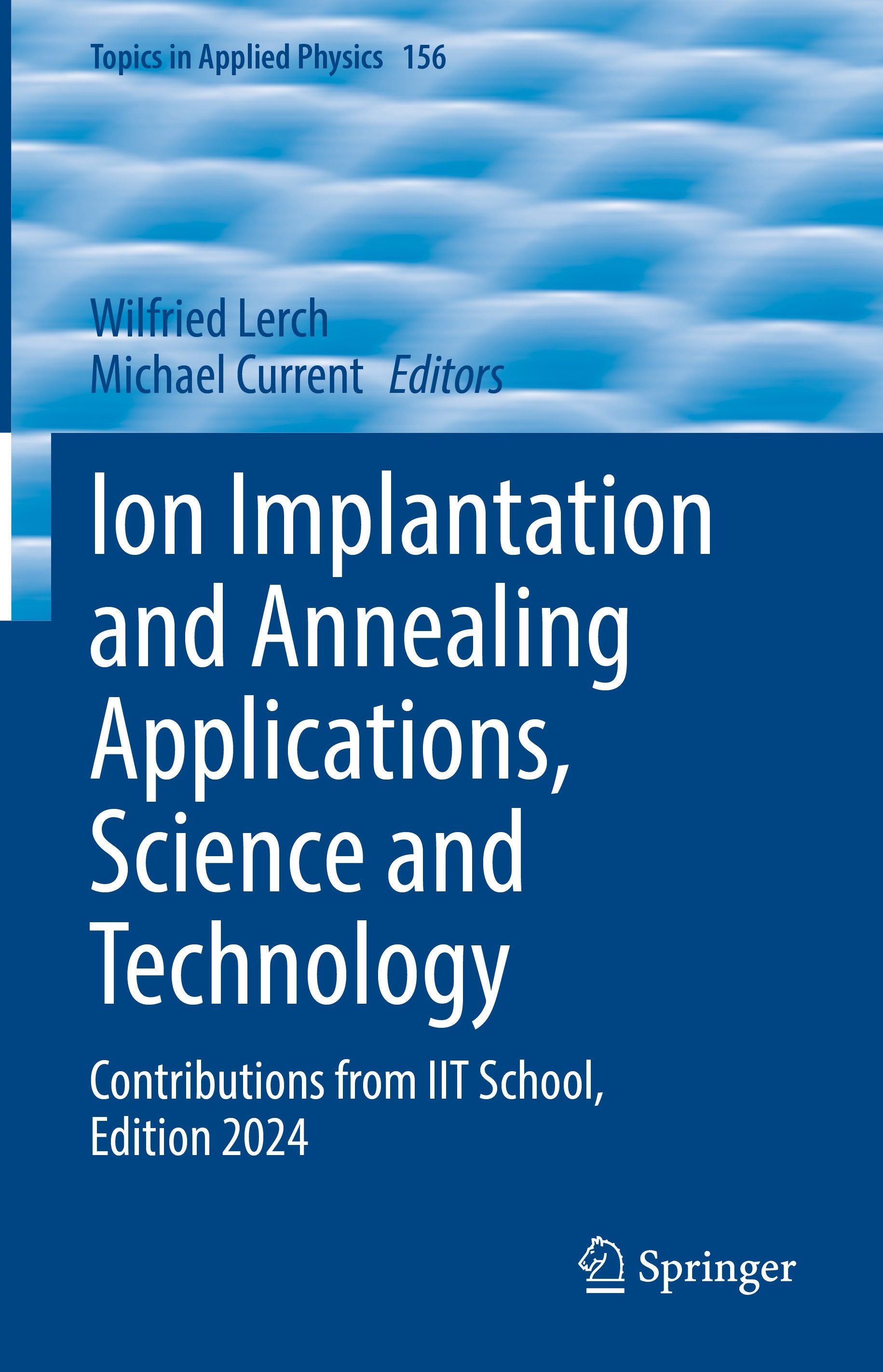 Ion Implantation and Annealing Applications, Science and Technology