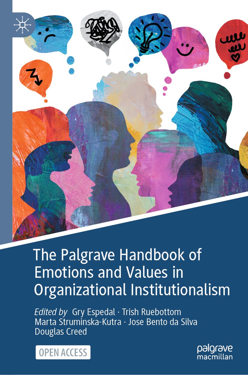 The Palgrave Handbook of Emotions and Values in Organizational Institutionalism