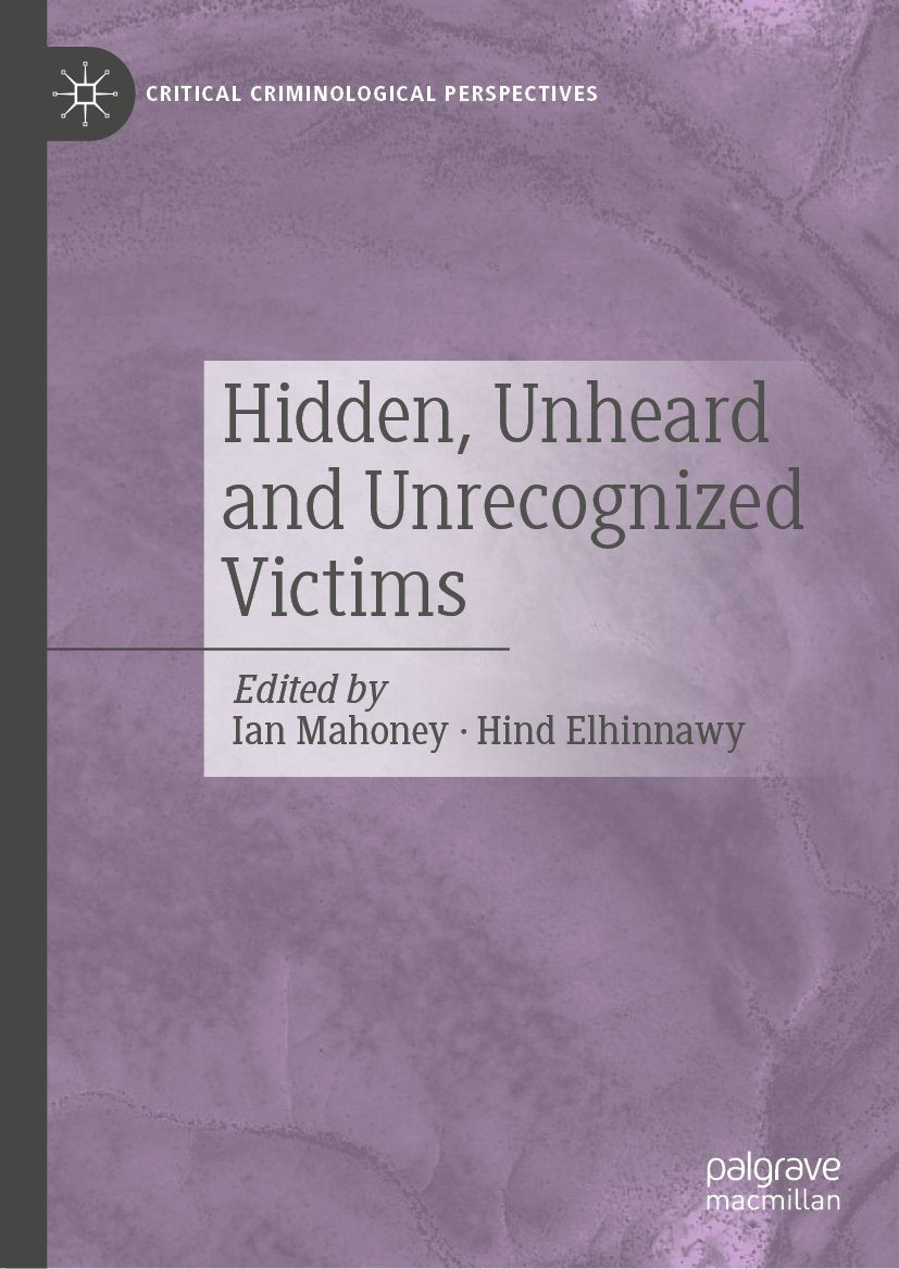 Hidden, Unheard and Unrecognized Victims