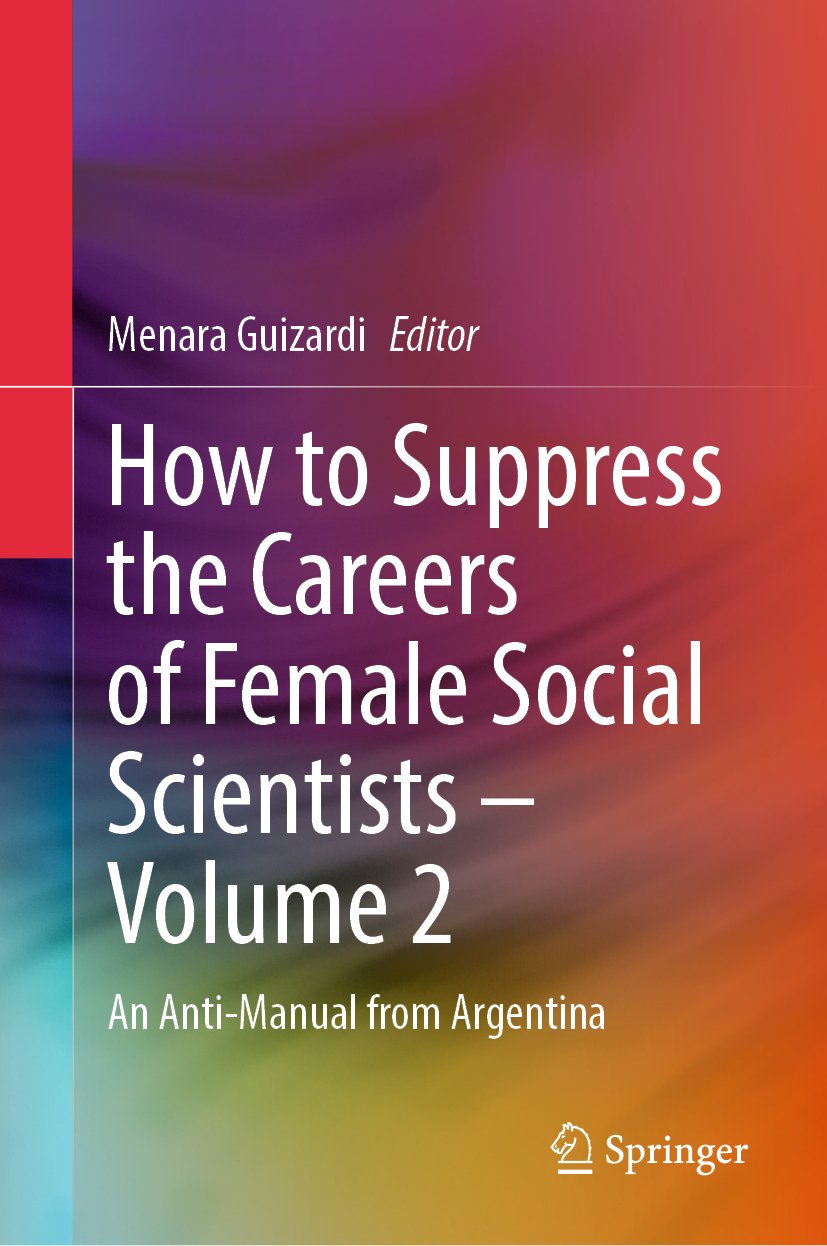 How to Suppress the Careers of Female Social Scientists – Volume 2