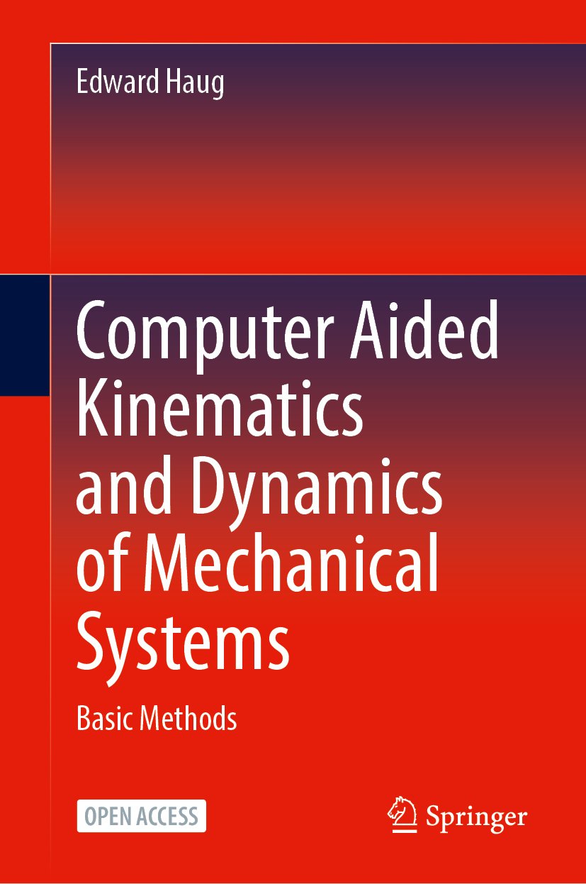 Computer Aided Kinematics and Dynamics of Mechanical Systems