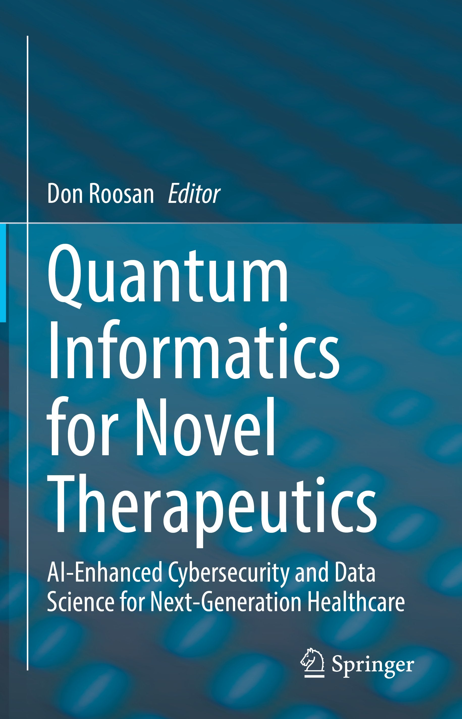 Quantum Informatics for Novel Therapeutics