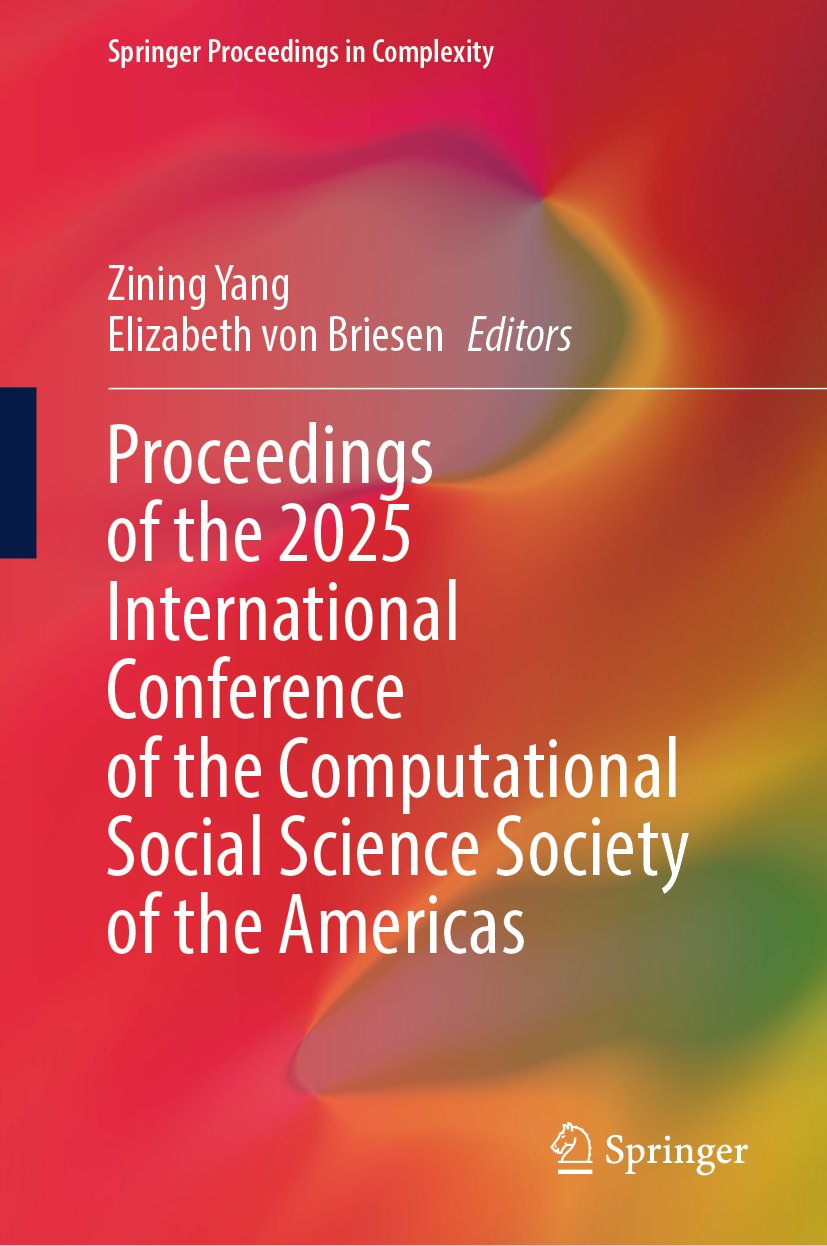 Proceedings of the 2025 International Conference of The Computational Social Science Society of the Americas