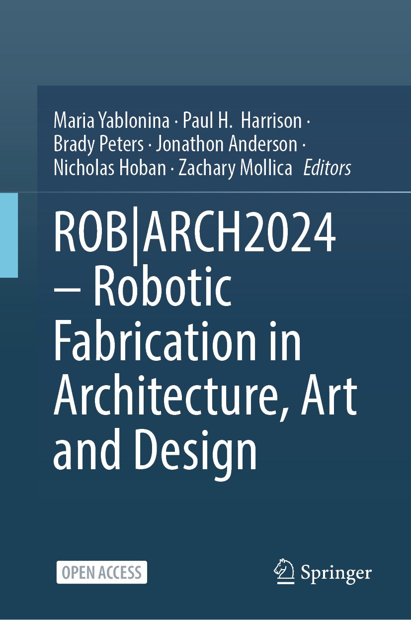 ROB|ARCH2024 – Robotic Fabrication in Architecture, Art and Design