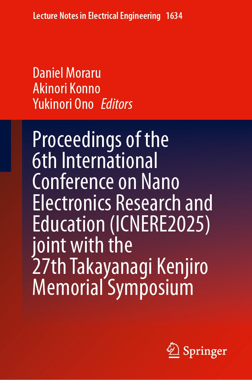 Proceedings of the 6th International Conference on Nano Electronics Research and Education (ICNERE2025) Joint with the 27th Takayanagi Kenjiro Memorial Symposium