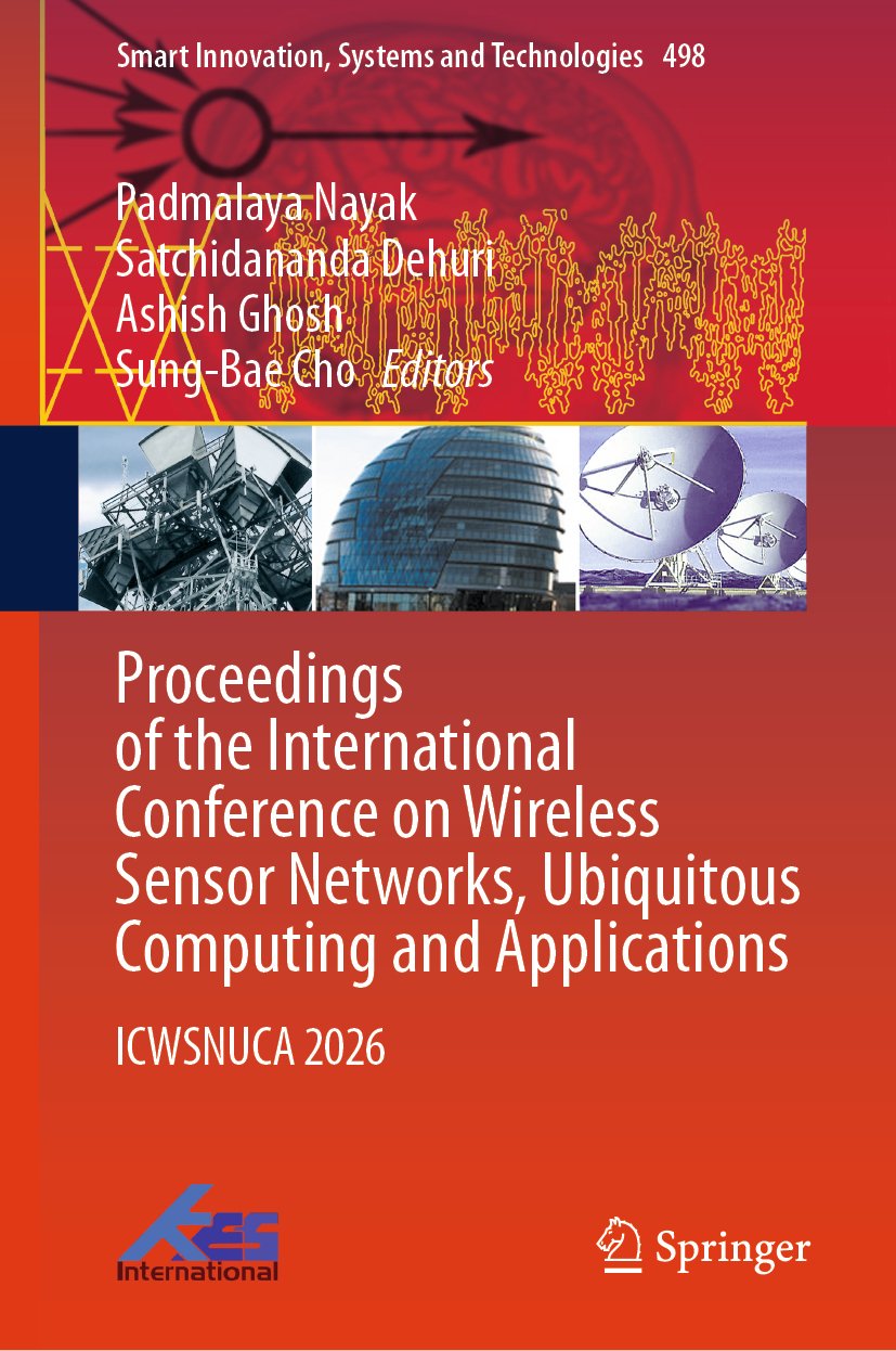 Proceedings of the International Conference on Wireless Sensor Networks, Ubiquitous Computing and Applications