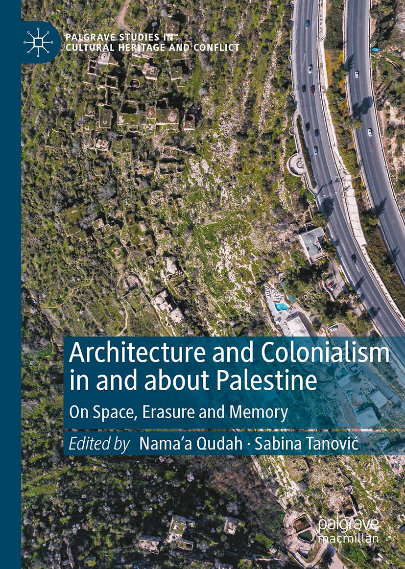 Architecture and Colonialism in and about Palestine
