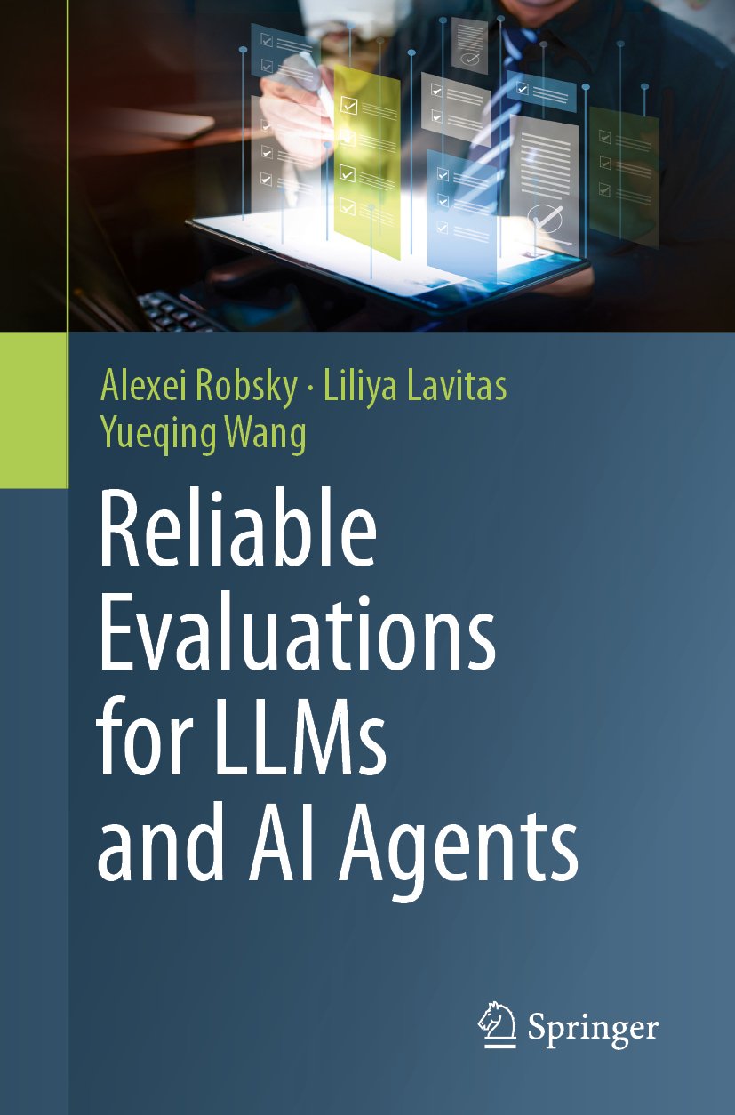 Reliable Evaluations for LLMs and AI Agents