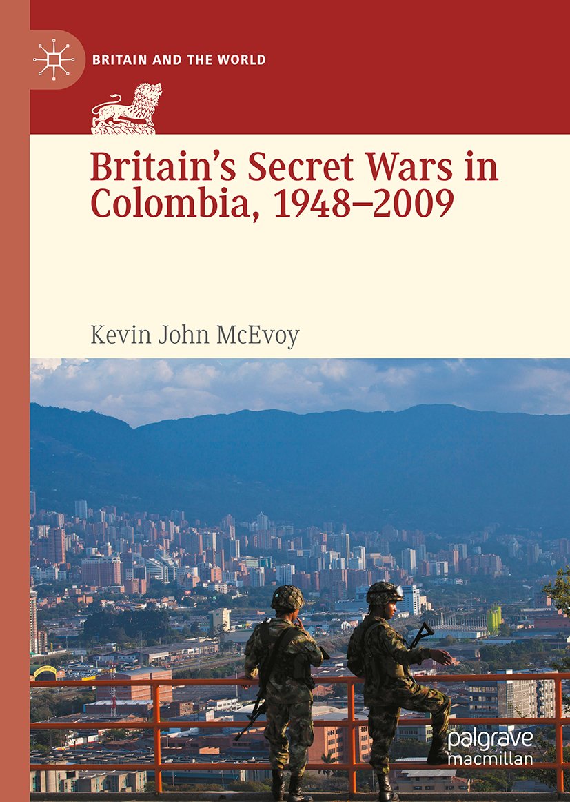 Britain's Secret Wars in Colombia, 1948-2009