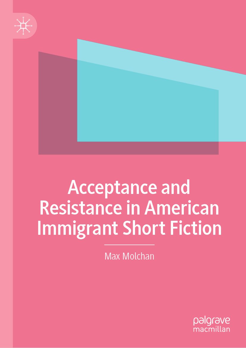 Acceptance and Resistance in American Immigrant Short Fiction