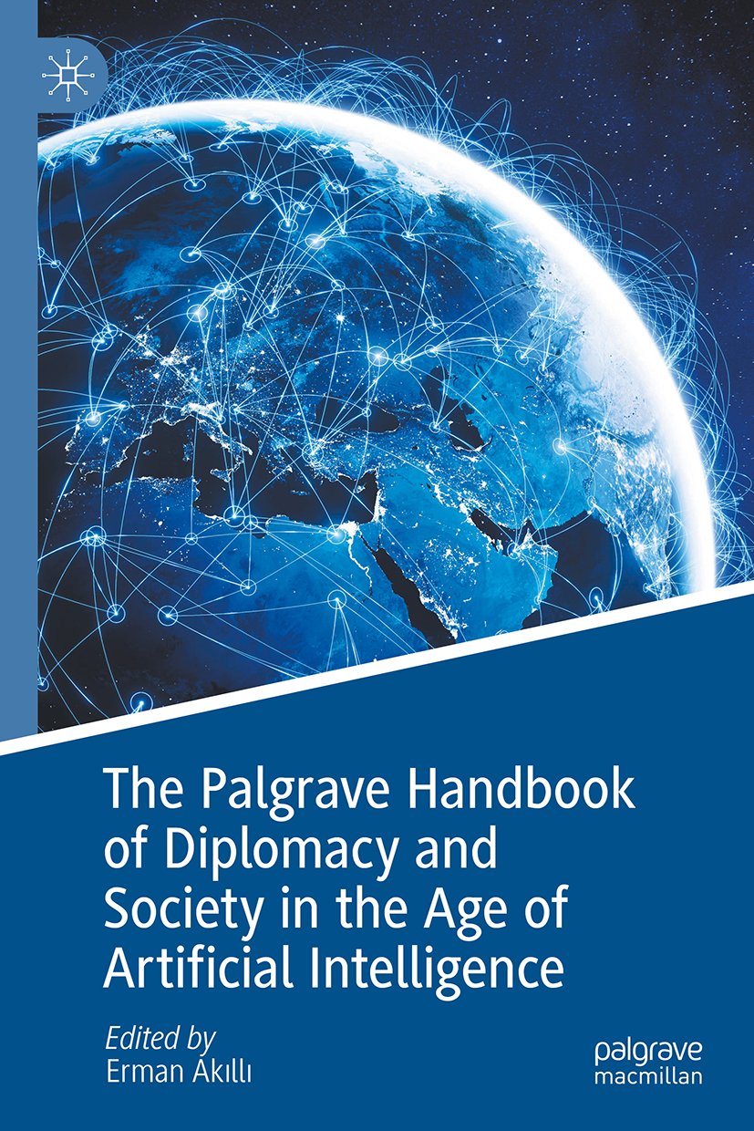The Palgrave Handbook of Diplomacy and Society in the Age of Artificial Intelligence