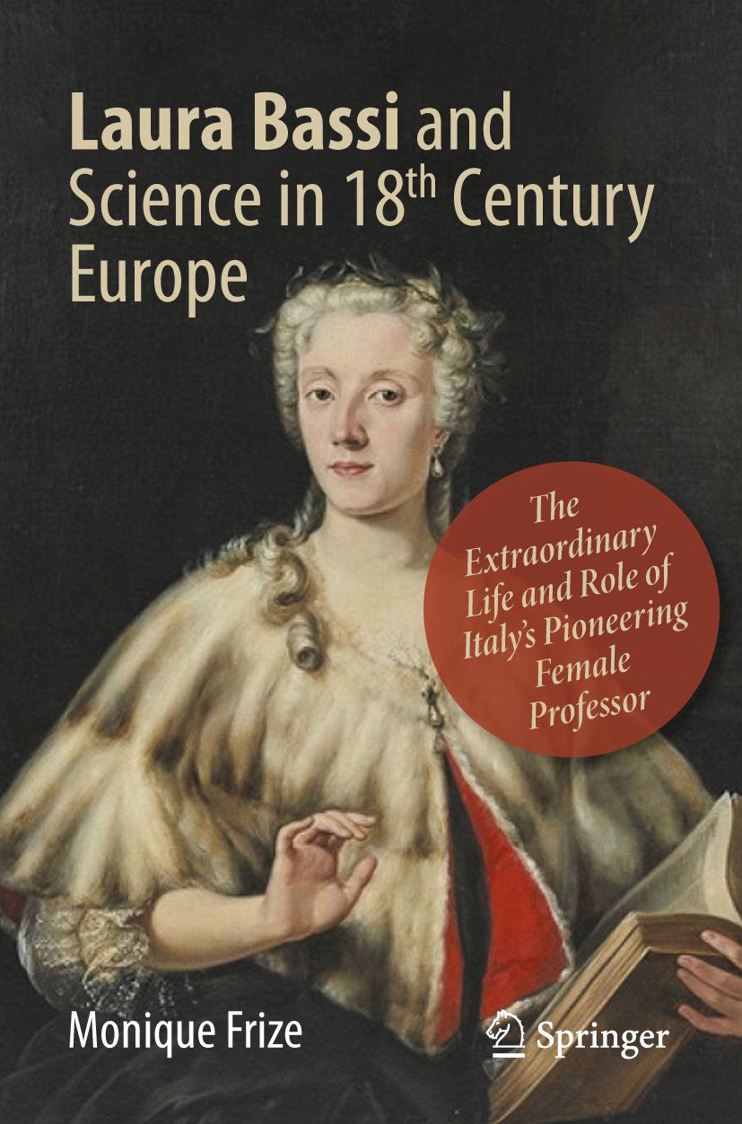 Laura Bassi and Science in 18th Century Europe
