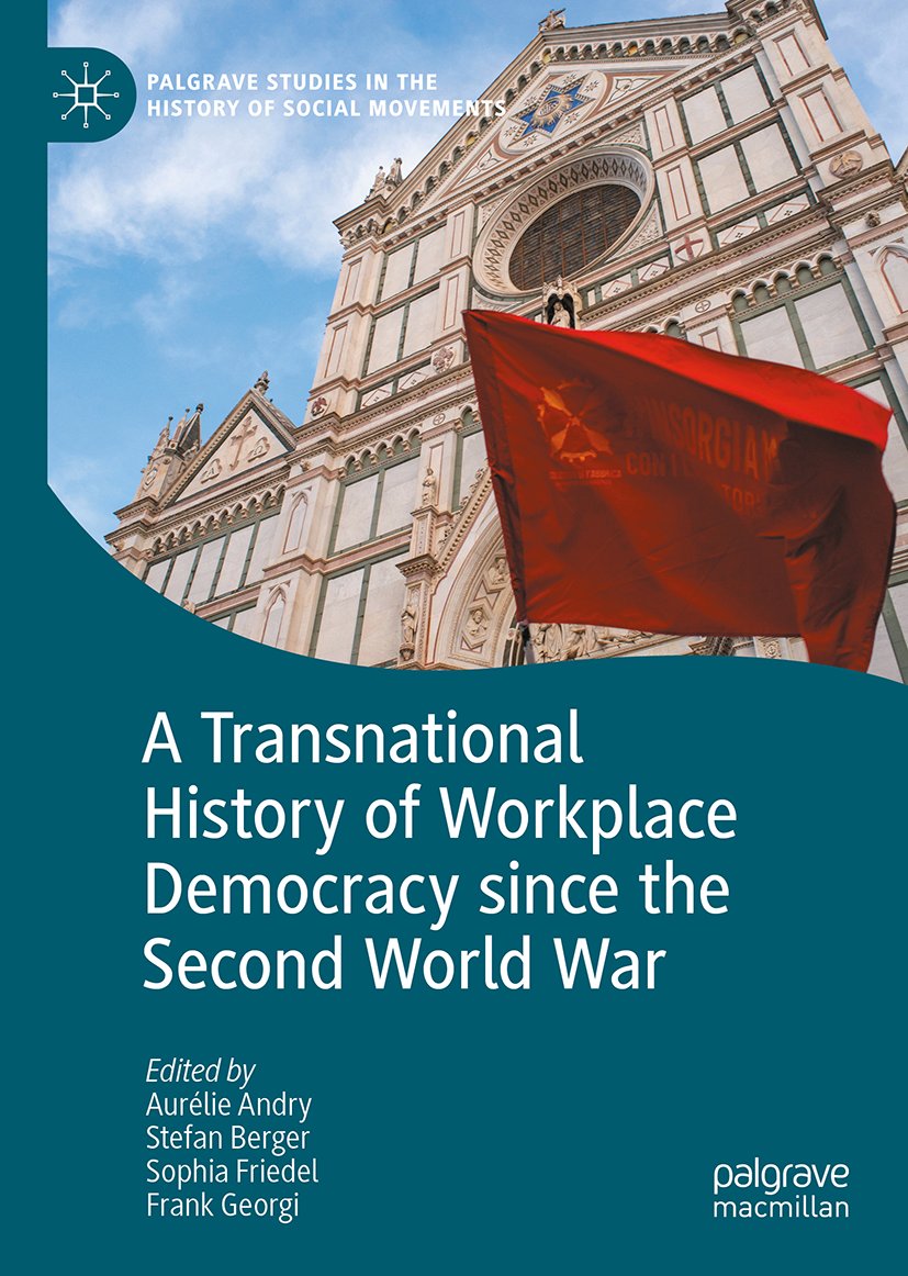 A Transnational History of Workplace Democracy since the Second World War