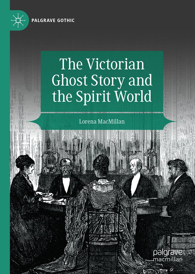 The Victorian Ghost Story and the Spirit World