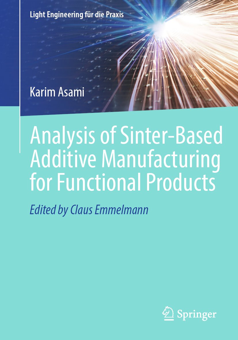 Analysis of Sinter-Based Additive Manufacturing for Functional Products