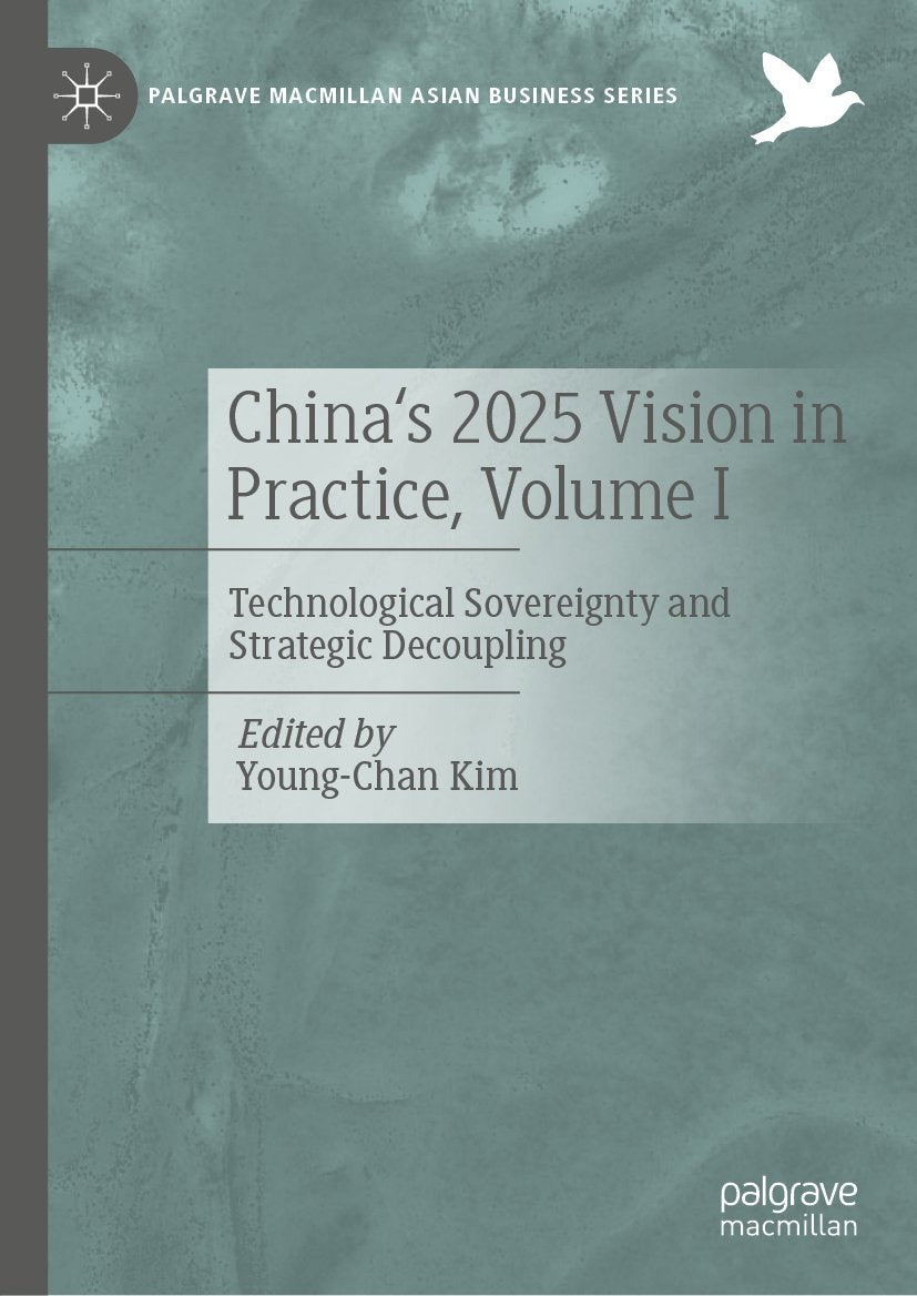 China's 2025 Vision in Practice, Volume I