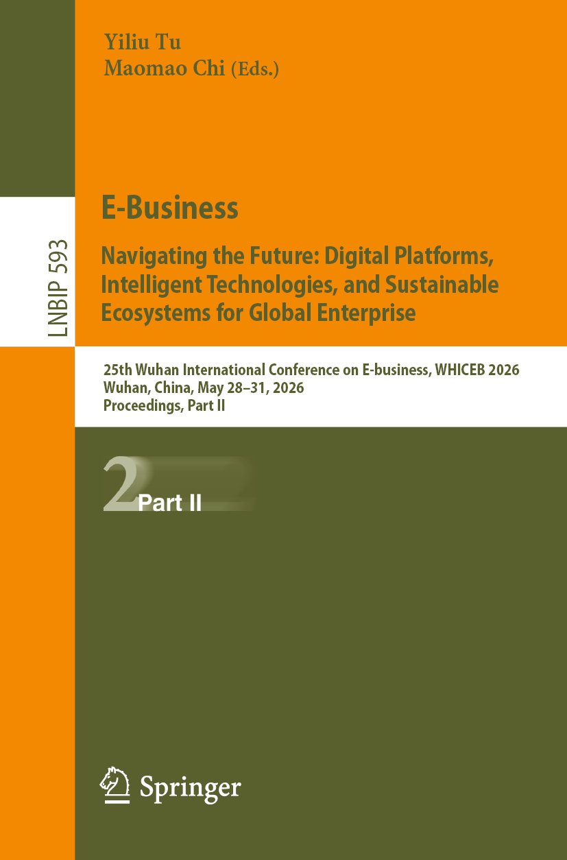 E-Business. Navigating the Future: Digital Platforms, Intelligent Technologies, and Sustainable Ecosystems for Global Enterprise