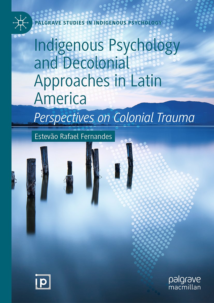 Indigenous Psychology and Decolonial Approaches in Latin America