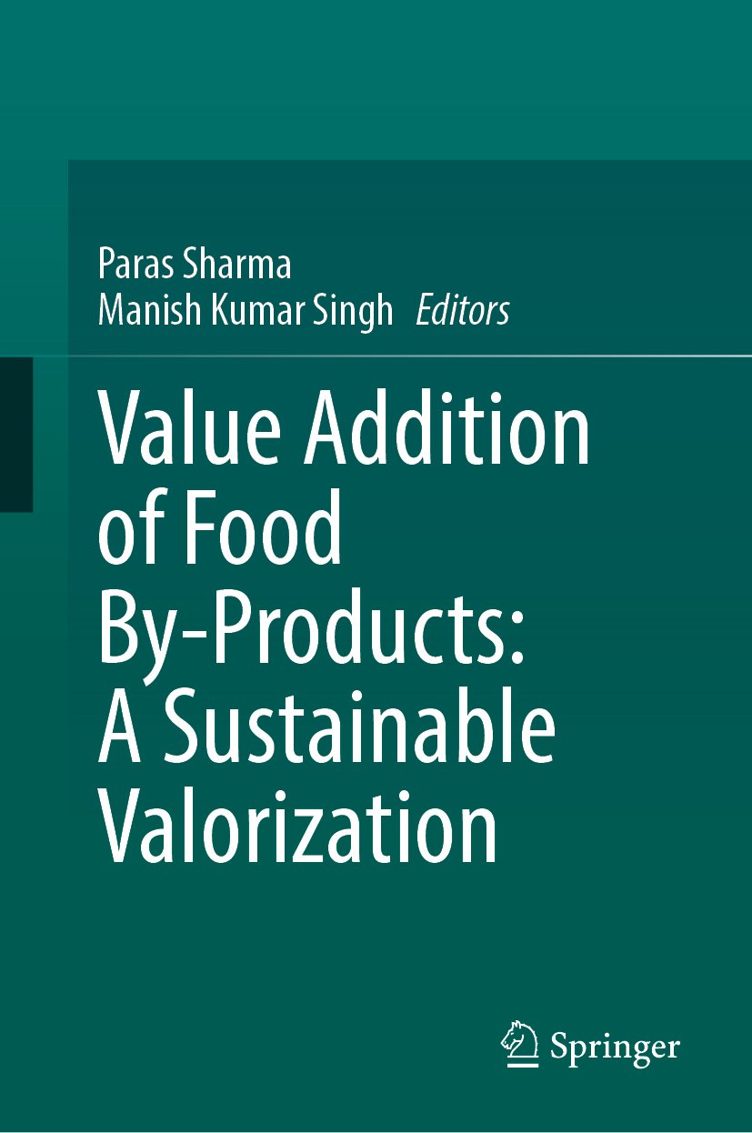 Value Addition of Food By-Products: A Sustainable Valorization