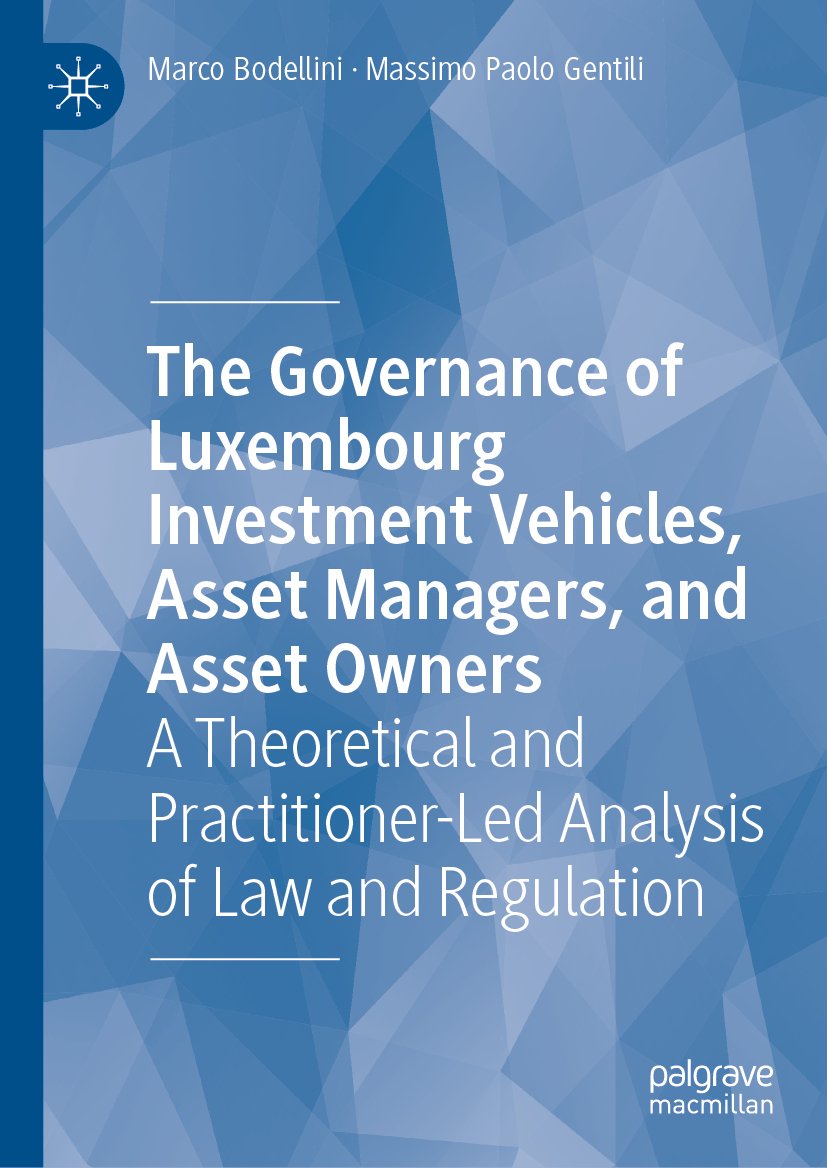 The Governance of Luxembourg Investment Vehicles, Asset Managers, and Asset Owners