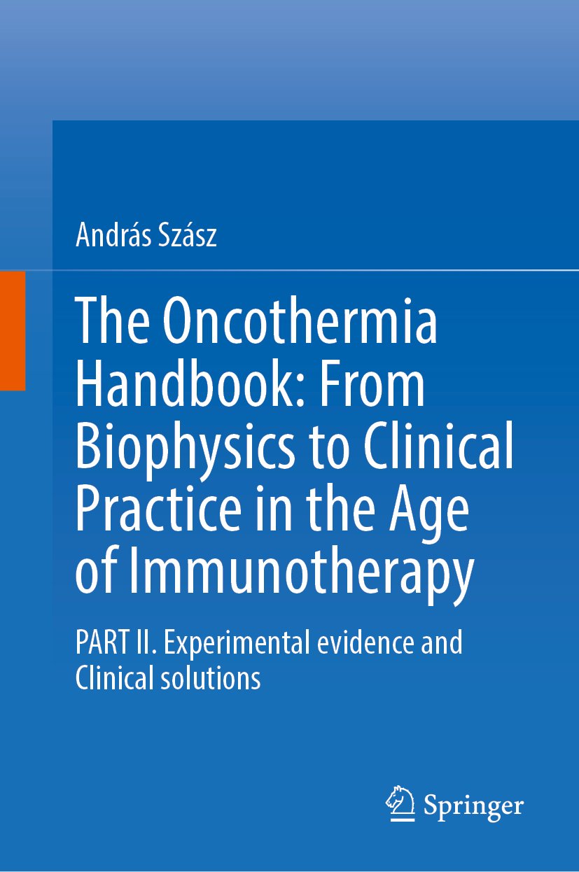 The Oncothermia Handbook: From Biophysics to Clinical Practice in the Age of Immunotherapy