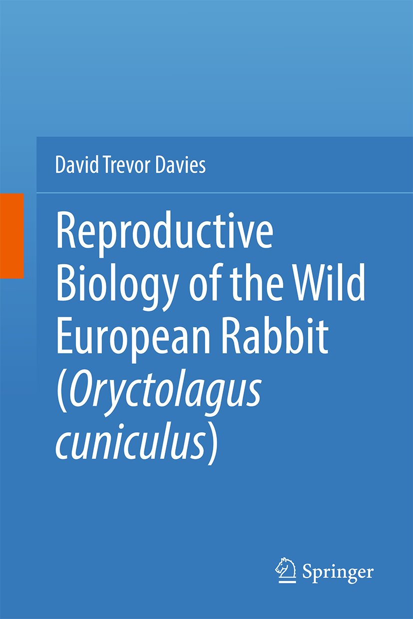 Reproductive Biology of the Wild European Rabbit (Oryctolagus cuniculus)