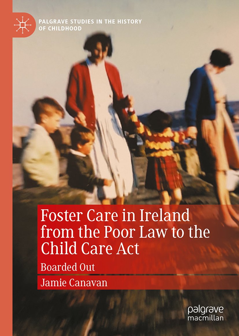 Foster Care in Ireland from the Poor Law to the Child Care Act
