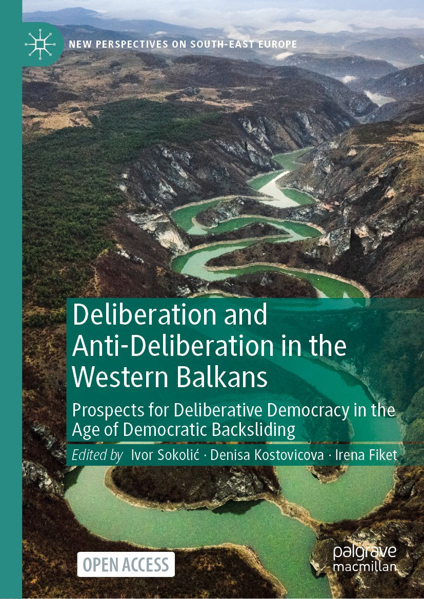 Deliberation and Anti-Deliberation in the Western Balkans