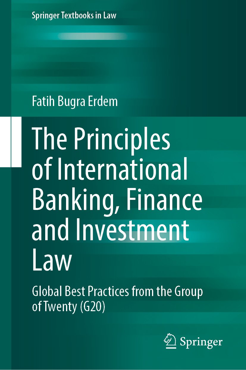 The Principles of International Banking, Finance and Investment Law