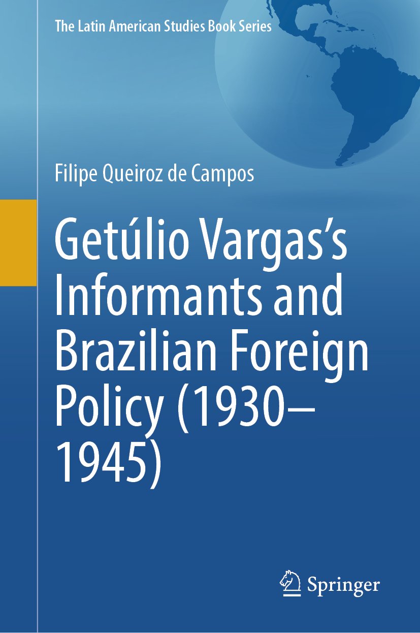 Getúlio Vargas’s Informants and Brazilian Foreign Policy (1930–1945)