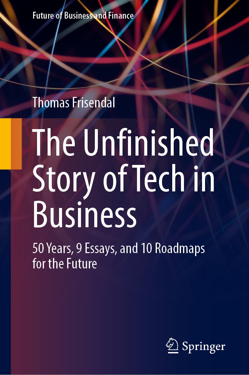 The Unfinished Story of Tech in Business