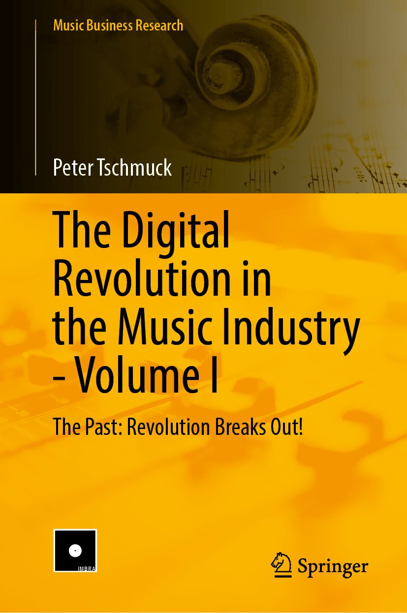 The Digital Revolution in the Music Industry - Volume I
