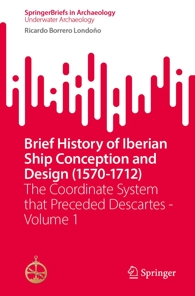 Brief History of Iberian Ship Conception and Design (1570-1712)